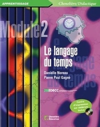 Danielle Noreau et Pierre Paul Gagné - PREDECC - Module 2, Le langage du temps. 1 Cédérom