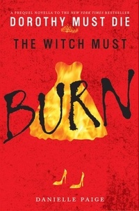 Danielle Paige - The Witch Must Burn - A Prequel Novella.