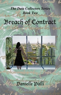  Danielle Palli - Breach of Contract - The Data Collectors, #2.