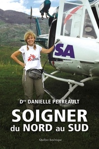 Danielle Perreault - Soigner du Nord au Sud.