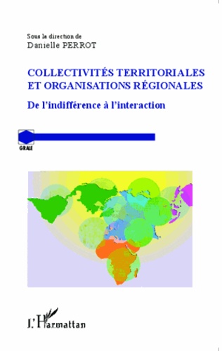 Collectivités territoriales et organisations régionales. De l'indifférence à l'interaction