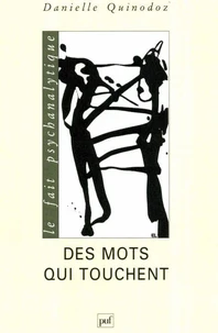 Des Mots Qui Touchent. Une Psychanalyste Apprend A Parler