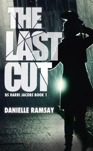 Danielle Ramsay - The Last Cut - a terrifying serial killer thriller that will grip you.