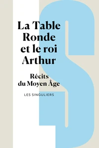 La Table ronde et le roi Arthur
