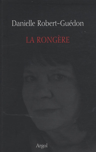 Danielle Robert-Guédon - La rongère - Le Désespoir du singe ; Mercedes.