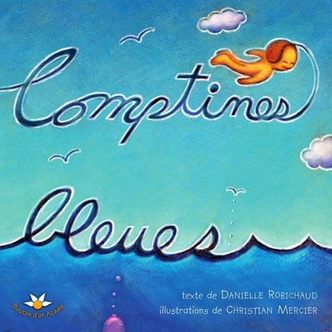 Danielle Robichaud - Comptines bleues.