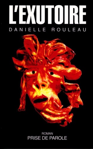 Danielle Rouleau - L'exutoire.