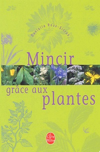 Danielle Roux-Sitruk - Mincir grâce aux plantes.