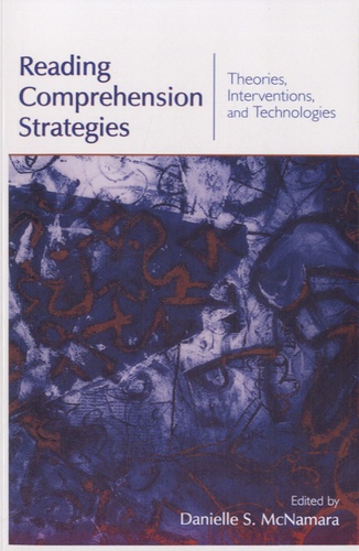 Danielle S McNamara - Reading Comprehension Strategies - Theories, Interventions, and Technologies.