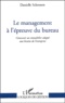 Danielle Schronen - Le management à l'épreuve du bureau - Concevoir un immobilier adapté aux besoins de l'entreprise.