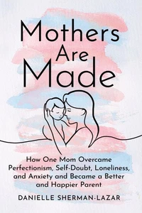 Mothers Are Made