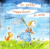 Danielle Simard et Geneviève Côté - La petite rapporteuse de mots.