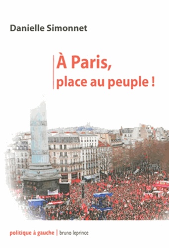 Danielle Simonnet - A Paris, place au peuple !.