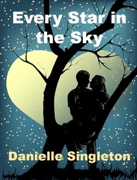  Danielle Singleton - Every Star in the Sky.