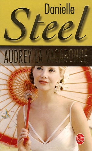 Danielle Steel - Audrey, la vagabonde.