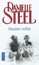 Danielle Steel - Double reflet.