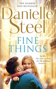 Danielle Steel - Fine Things - An epic, unputdownable read from the worldwide bestseller.