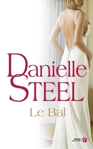 Télécharger gratuitement kindle books crack Le bal (French Edition) par Danielle Steel