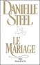 Danielle Steel - Le Mariage.