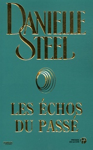 Danielle Steel - Les échos du passé.