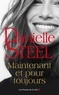 Danielle Steel - Maintenant et pour toujours.