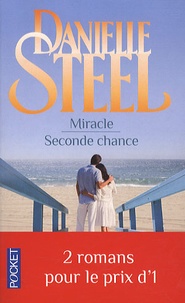 Danielle Steel - Miracle ; Seconde chance.