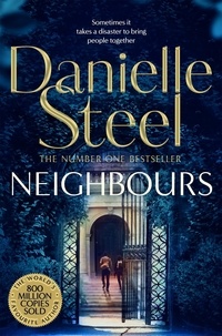 Danielle Steel - Neighbours - A Powerful Story Of Human Connection From The Billion Copy Bestseller.