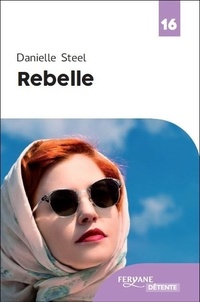 Danielle Steel - Rebelle.