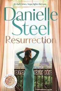 Danielle Steel - Resurrection - The powerful new story of hope through dark times from the billion copy bestseller.