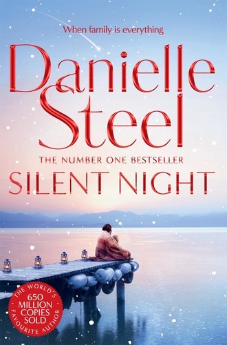 Danielle Steel - Silent Night - An Unforgettable Story Of Resilience And Hope From The Billion Copy Bestseller.