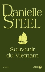 Danielle Steel - Souvenirs du Viêtnam.