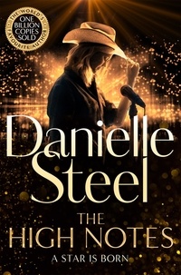 Téléchargements de manuels d'anglais The High Notes  - The Unmissable New Story of Stardom and Ambition by the World's Favourite Author in French  9781529022162 par Danielle Steel