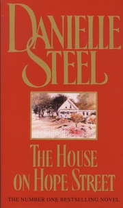 Danielle Steel - The House on Hope Street.