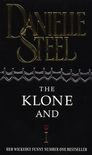 Danielle Steel - The Klone And I.