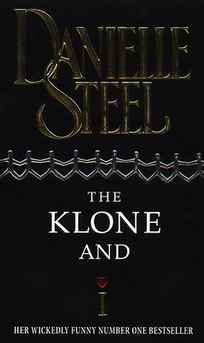 Danielle Steel - The Klone And I.