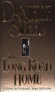 Danielle Steel - The Long Road Home.