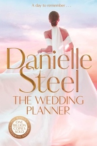 Danielle Steel - The Wedding Planner - A sparkling, captivating novel about the winding road to love.