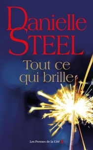 Danielle Steel - Tout ce qui brille.