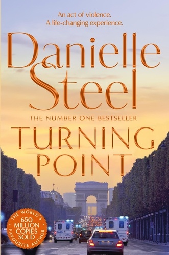 Danielle Steel - Turning Point - A Heart-Pounding, Inspiring Drama From The Billion Copy Bestseller.