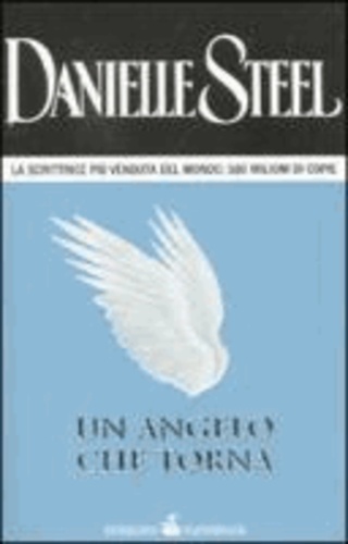 Danielle Steel - Un angelo che torna.