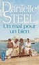 Danielle Steel - Un mal pour un bien.