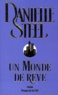 Danielle Steel - Un monde de rêve.