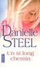 Danielle Steel - Un si long chemin.