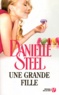 Danielle Steel - Une grande fille.