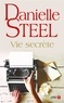 Danielle Steel - Vie secrète.