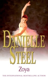 Danielle Steel - Zoya - An epic, unputdownable read from the worldwide bestseller.
