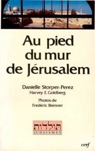 Danielle Storper Perez - Au pied du mur de Jérusalem.