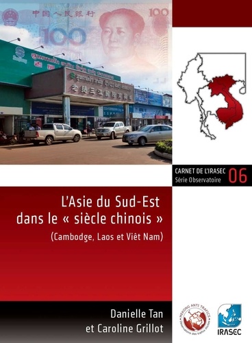 L’Asie du Sud-Est dans le « siècle chinois ». Cambodge, Laos et Viêt Nam