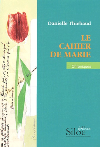 Danielle Thiébaud - Le cahier de Marie.