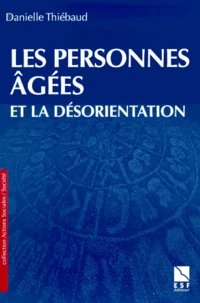 Les Personnes Agees Et La Desorientation
